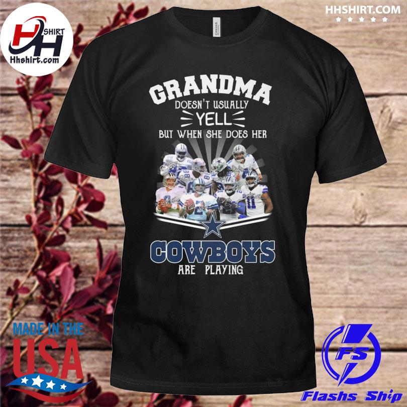 Grandma Doesnt Usually Yell But When She Does Her Dallas Cowboys