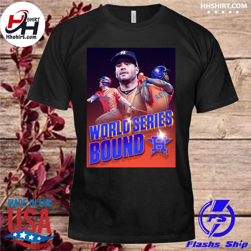 Houston Astros 2022 World Series Bound poster shirt, hoodie, sweater, long  sleeve and tank top
