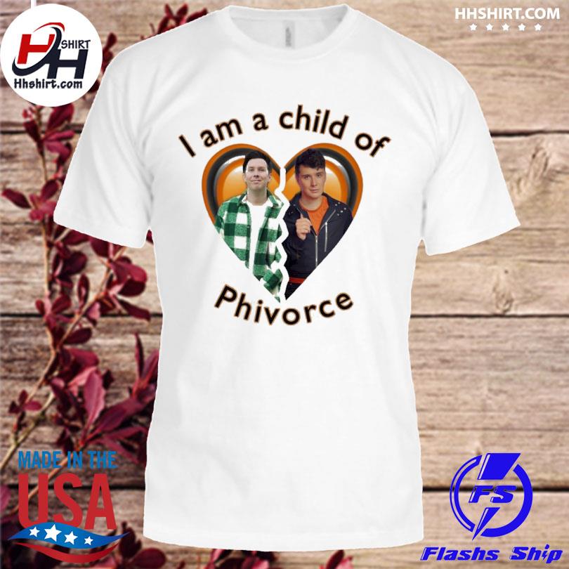 I am a child of phivorce shirt