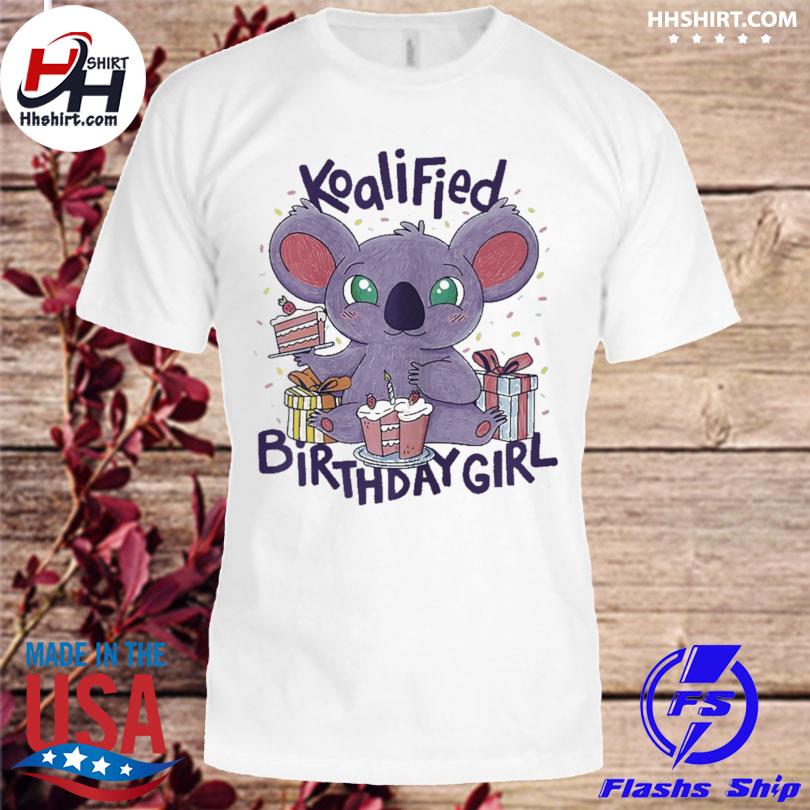 Koalified birthday girl koala cake party shirt