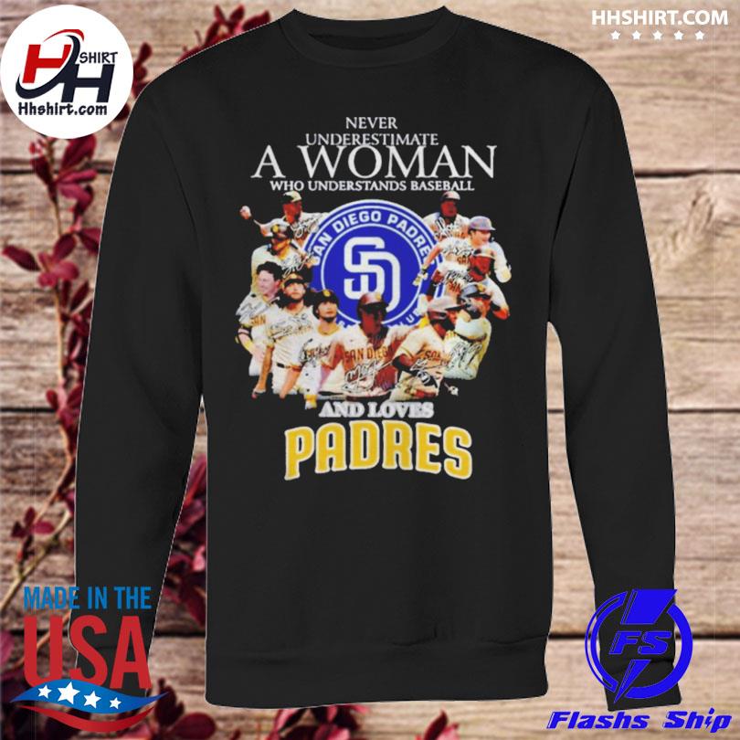 San Diego Padres Just a women who loves Her Padres signatures shirt,  hoodie, sweater, long sleeve and tank top