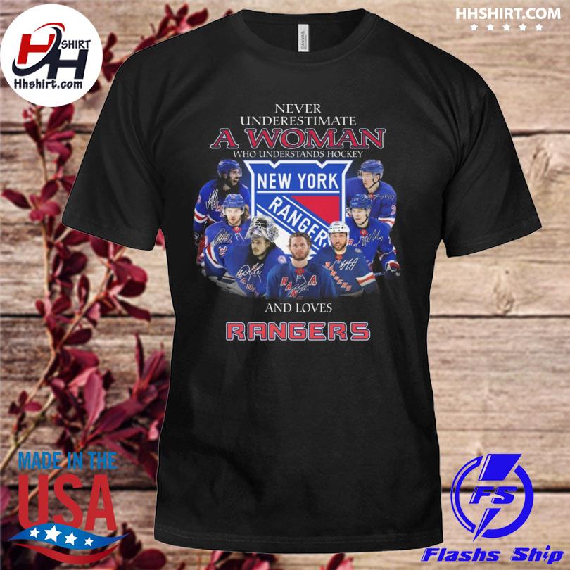 Never underestimate a woman who understands hockey and loves New York Rangers signatures 2022 shirt