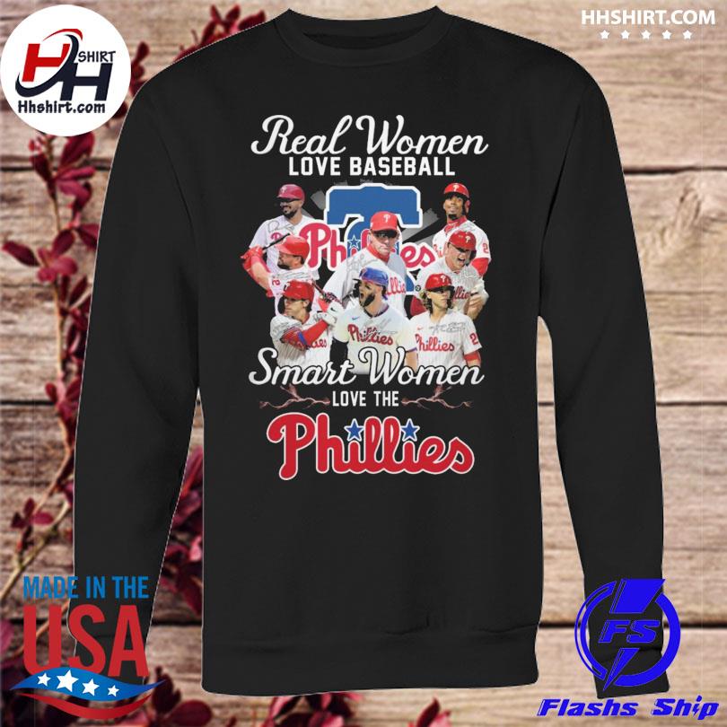 Official Real women love baseball smart women love the Phillies signatures  shirt, hoodie, sweater, long sleeve and tank top