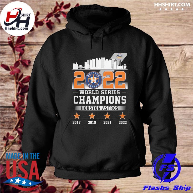 Houston Astros 2022 World Series Champions 2017-2022 shirt, hoodie,  sweater, long sleeve and tank top