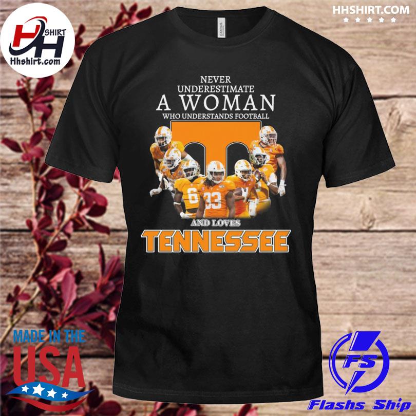 Official never underestimate a woman who understands football and loves tennessee volunteers shirt