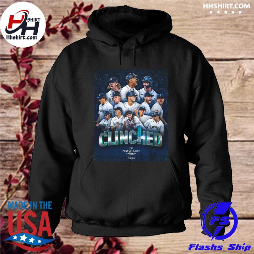 Seattle mariners clinched 2022 postseason shirt, hoodie, sweater, long  sleeve and tank top