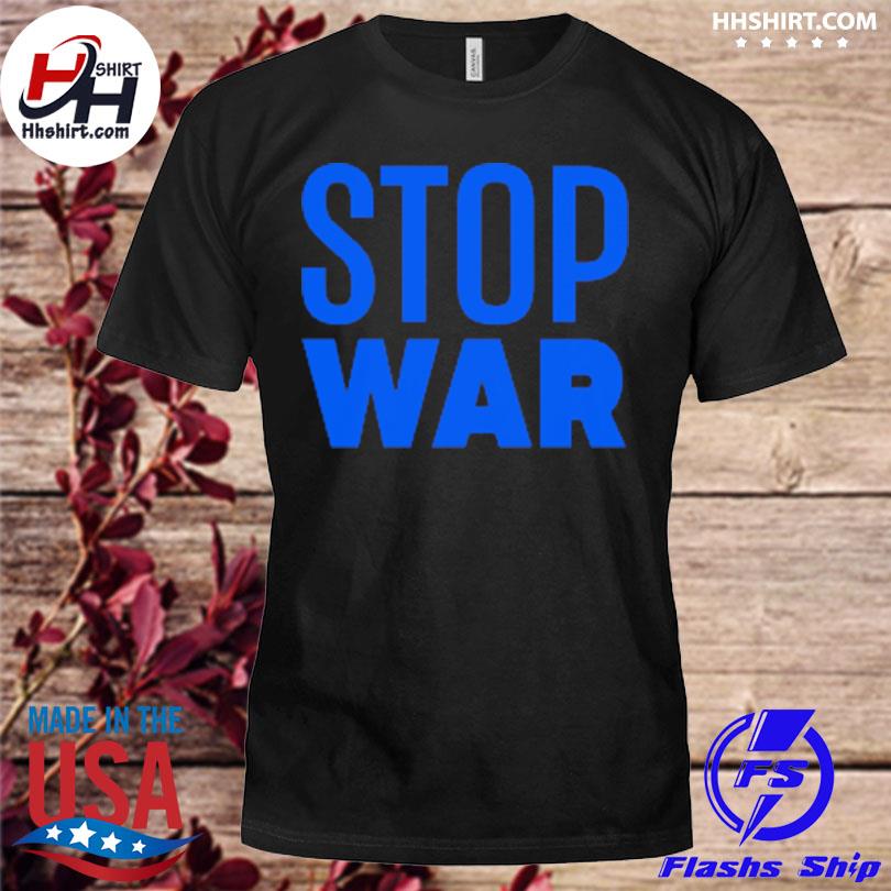 Official Stop War 2022 Shirt