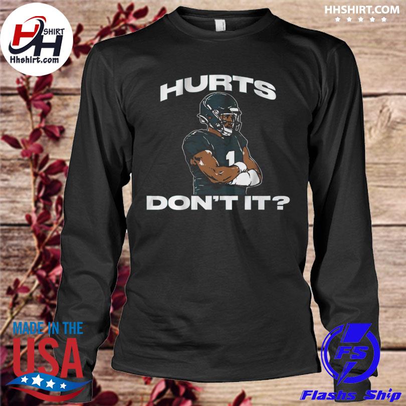 Philadelphia Eagles Jalen Hurts Don't It T-Shirt