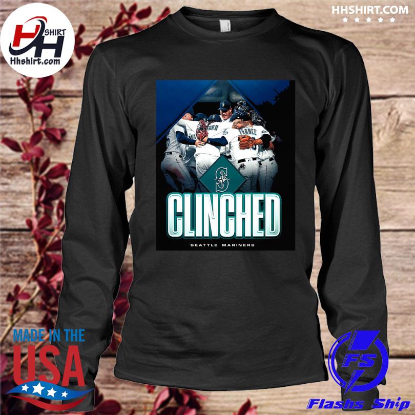 Seattle mariners clinched 2022 mlb postseason bound shirt, hoodie, sweater,  long sleeve and tank top