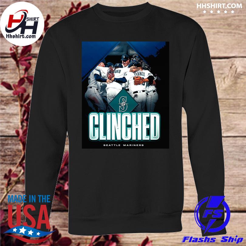 Seattle mariners clinched 2022 mlb postseason bound shirt, hoodie, sweater,  long sleeve and tank top