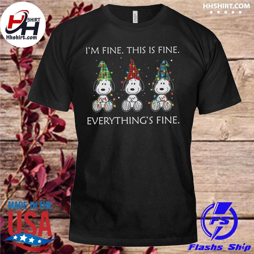 Snoopy I'm fine this is fine everything's fine shirt