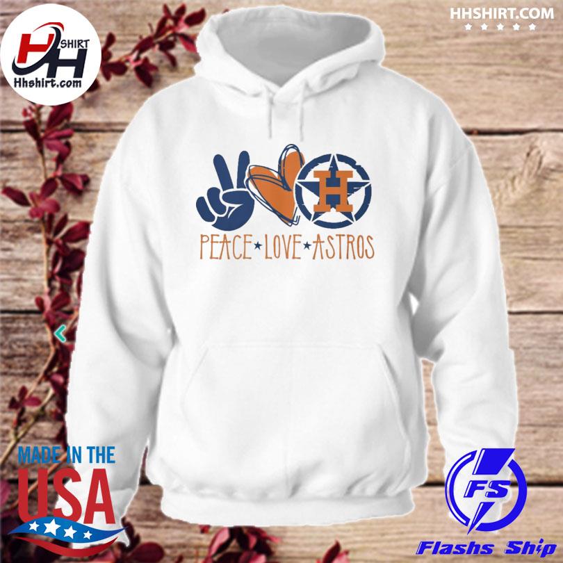 Peace Love Houston Astros Shirt, Sweater, Long Sleeved And Hoodie