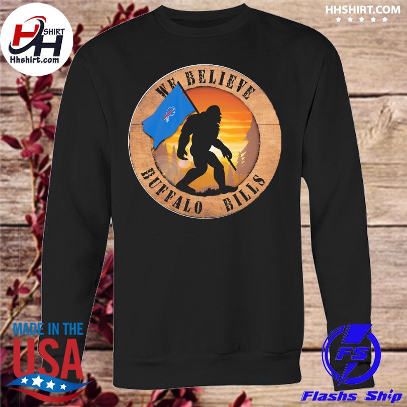 Bigfoot Buffalo Bills We Believe Shirt, hoodie, sweater, long sleeve and  tank top