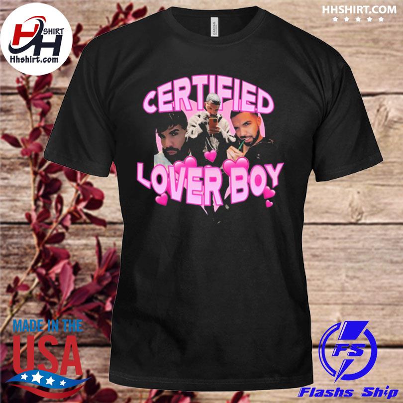 Certified lover boy 2022 shirt