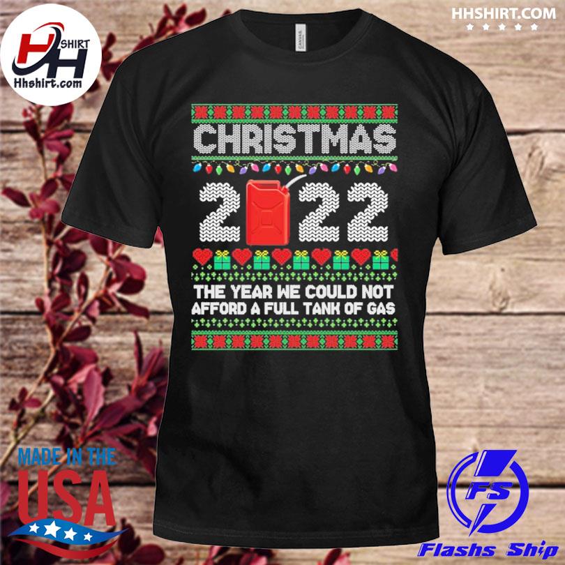 Christmas 2022 the year we could not afford a full tank of gas ugly Christmas sweater