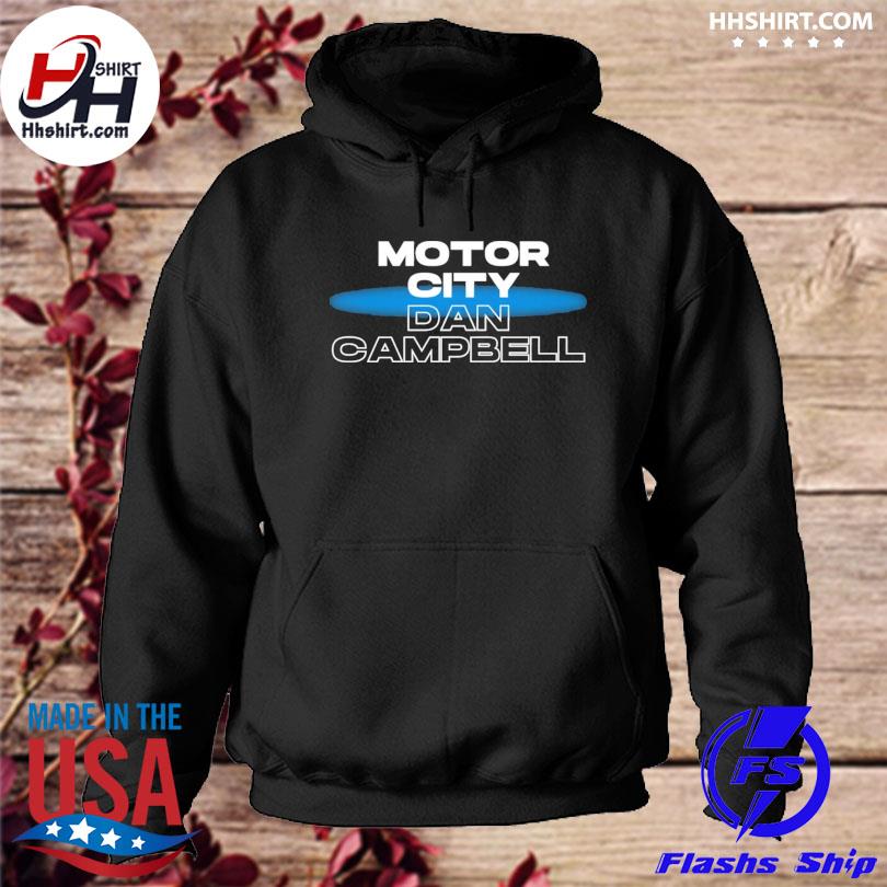 Official motor City Dan Campbell Shirt Sweatshirt Hoodie Mcdc T