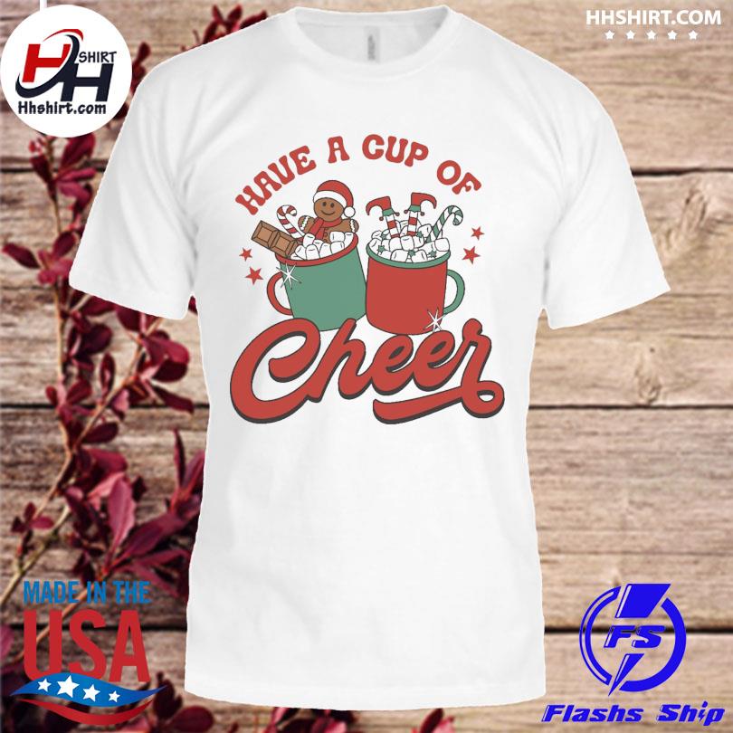Have a cup of cheer hot cocoa Christmas sweater