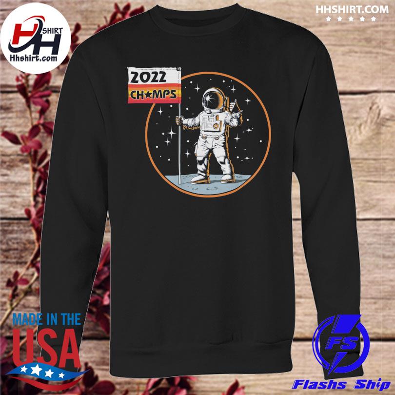 Houston Astros Astronaut 2022 Champs Moon man shirt, hoodie, sweater,  longsleeve and V-neck T-shirt