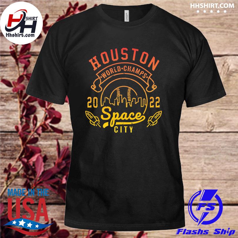 Houston world champs 2022 space city shirt
