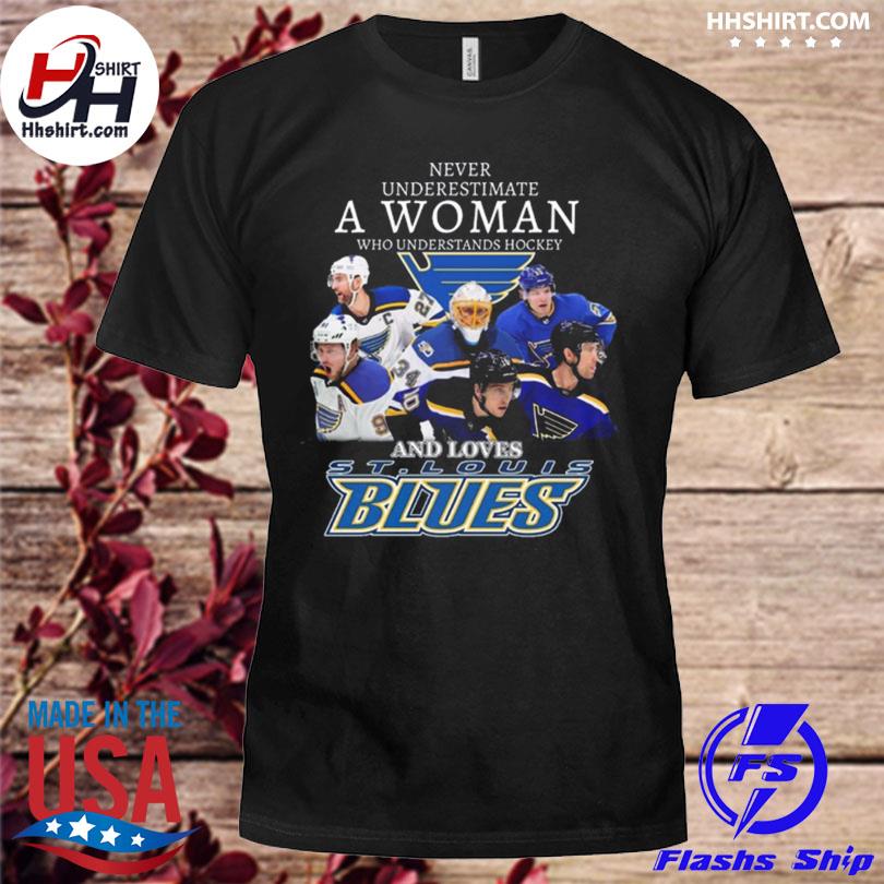 Never underestimate a woman who understands Hockey and loves St. Louis Blues t-shirt