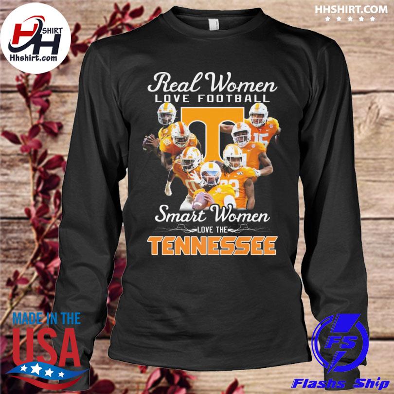 Real women love football smart women love the Tennessee Volunteers shirt,  hoodie, sweater, long sleeve and tank top