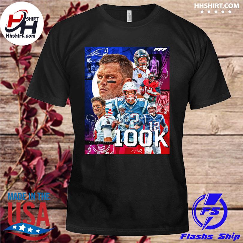 Official Tom Braady just became the first 100K passing yards signature shirt