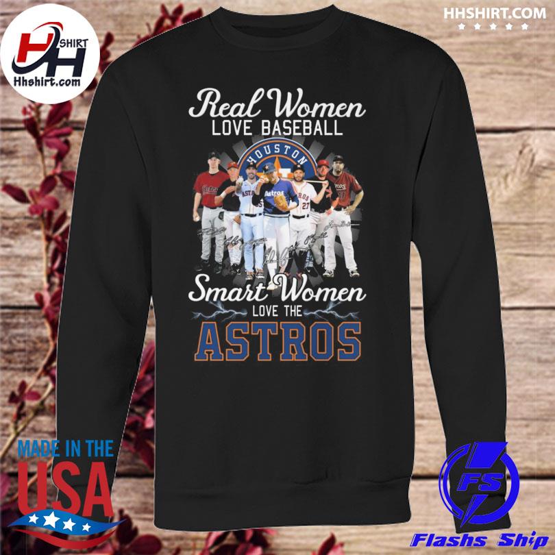 Real women love baseball smart women love the Houston Astros 2022