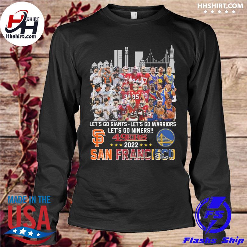 San Francisco let's go giants let go warriors let's go niners 49