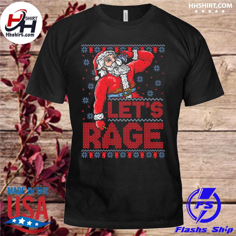 Santa claus let's rage ugly Christmas sweater