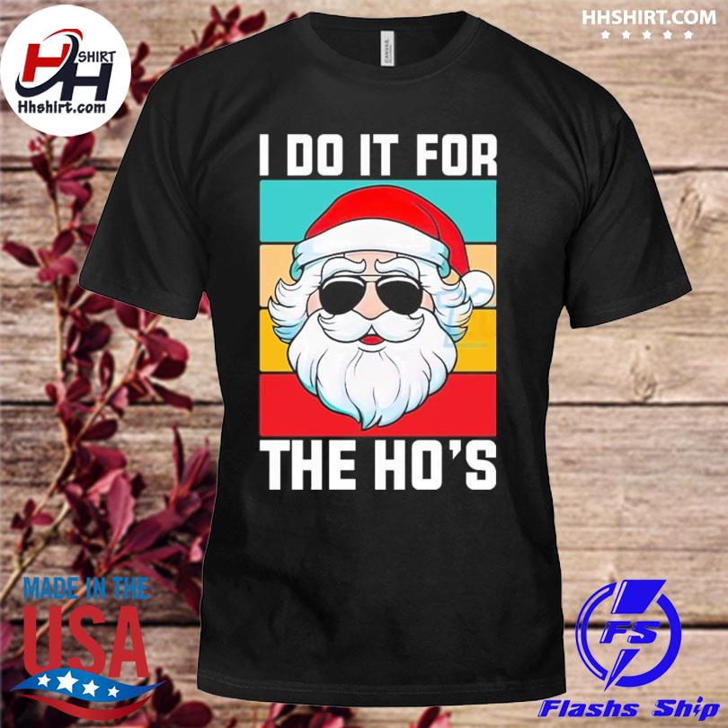 Santa clause I do it for the ho's vintage Christmas sweater