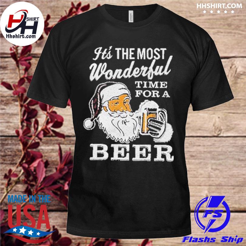 Santa clause it is the most wonderful time for a beer style chrostmas sweater shirt
