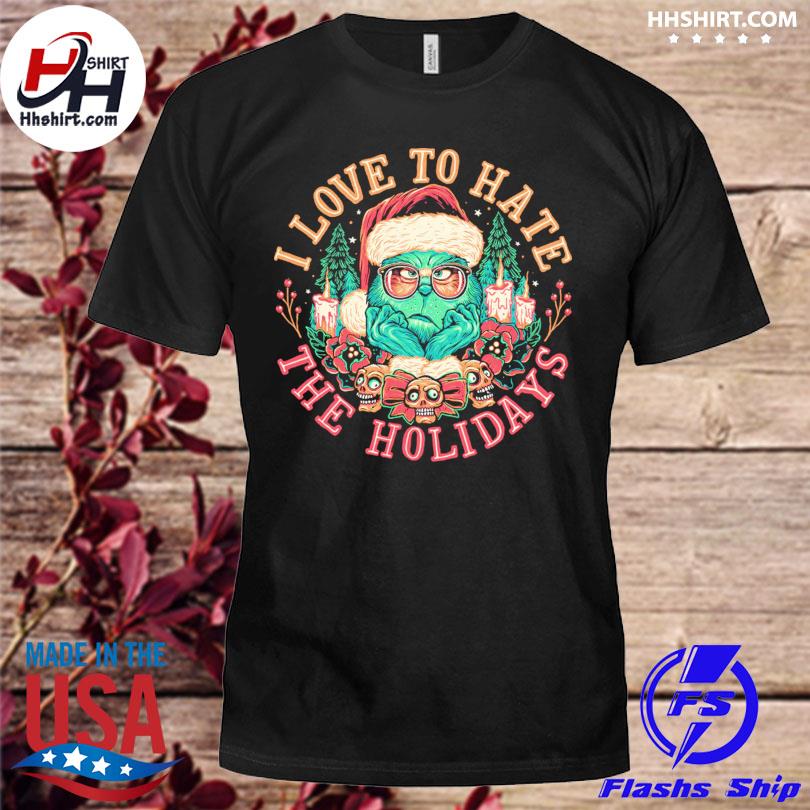 Santa Grinch I love to hate the holidays 2022 Christmas sweater