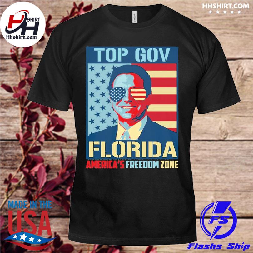 Top gov ron desantis florida america's freedom zone American flag shirt