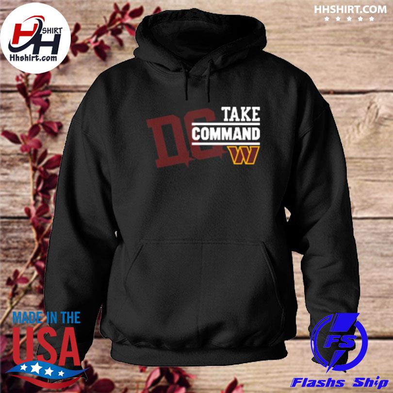 TAKE COMMAND Hoodie Sweatshirt Washington Commanders Shirt 