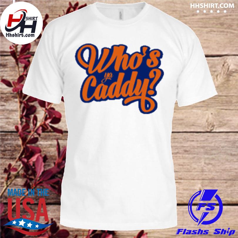 Who's Ya Caddy T-Shirt