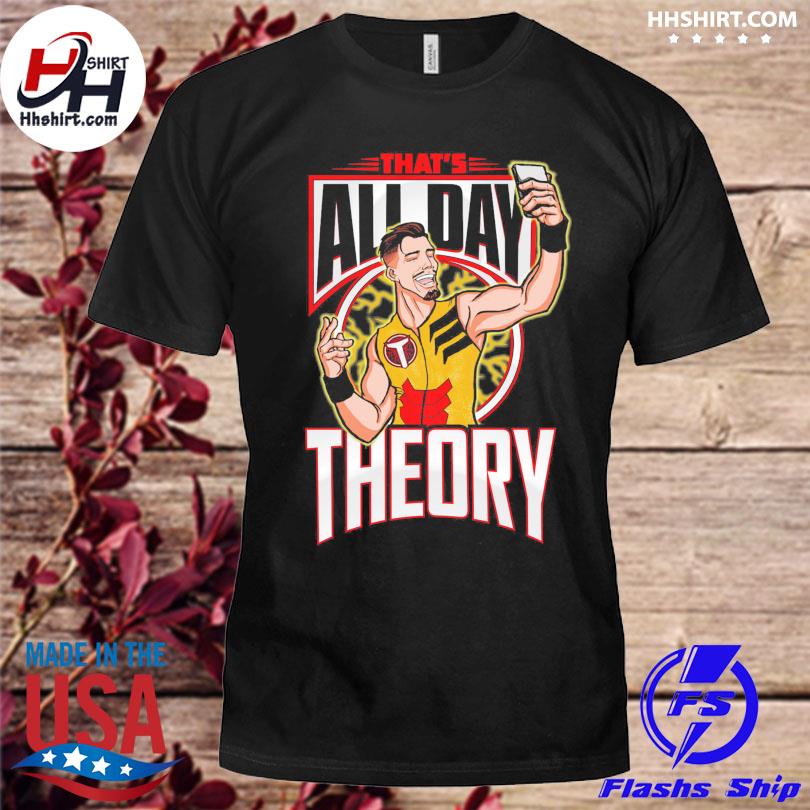 Wwe theory selfie thats all day theory shirt