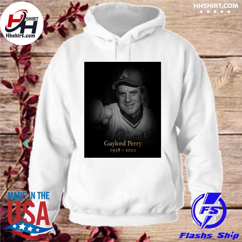 Atlanta Braves Gaylord Perry 1938 2022 shirt, hoodie, longsleeve tee,  sweater