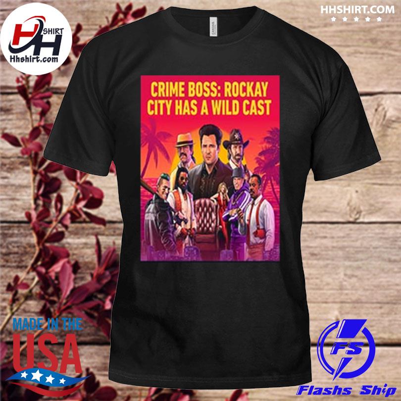 Crime boss rockay city of ingame studios shirt