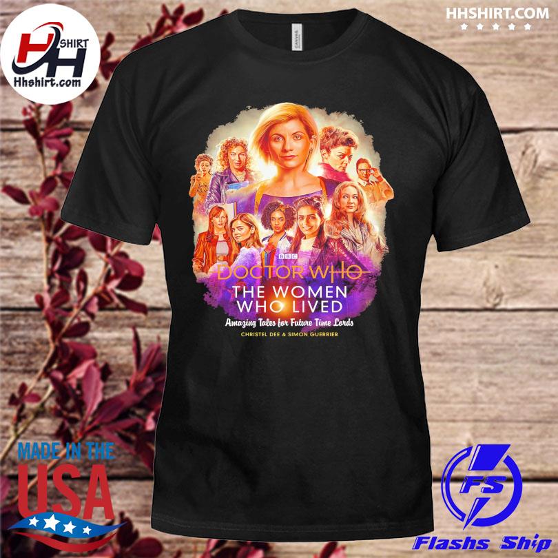 Doctor who the women who live amaging tales for future time lords shirt