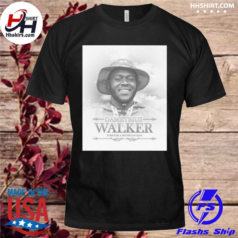 Michigan football dametrius walker forever a michigan man shirt
