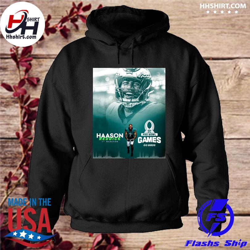 Haason Reddick 1st selection pro bowl games go birds shirt, hoodie,  longsleeve tee, sweater