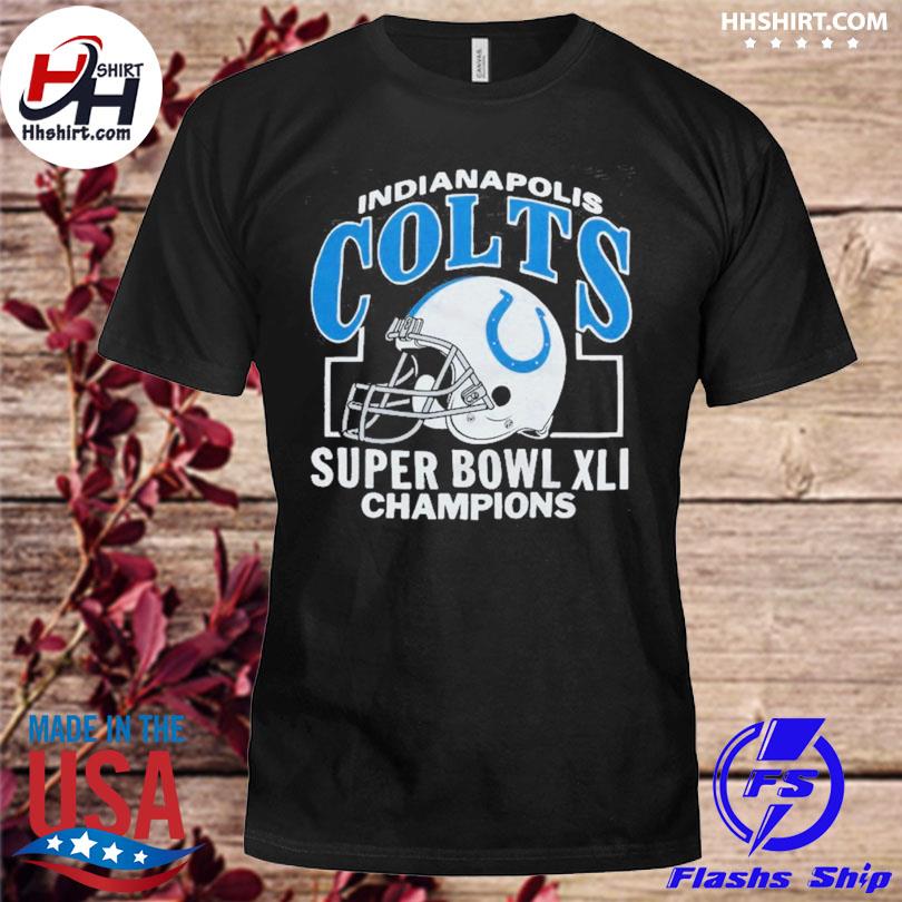 Helmet Indianapolis Colts Super Bowl XLI champions shirt, hoodie,  longsleeve tee, sweater
