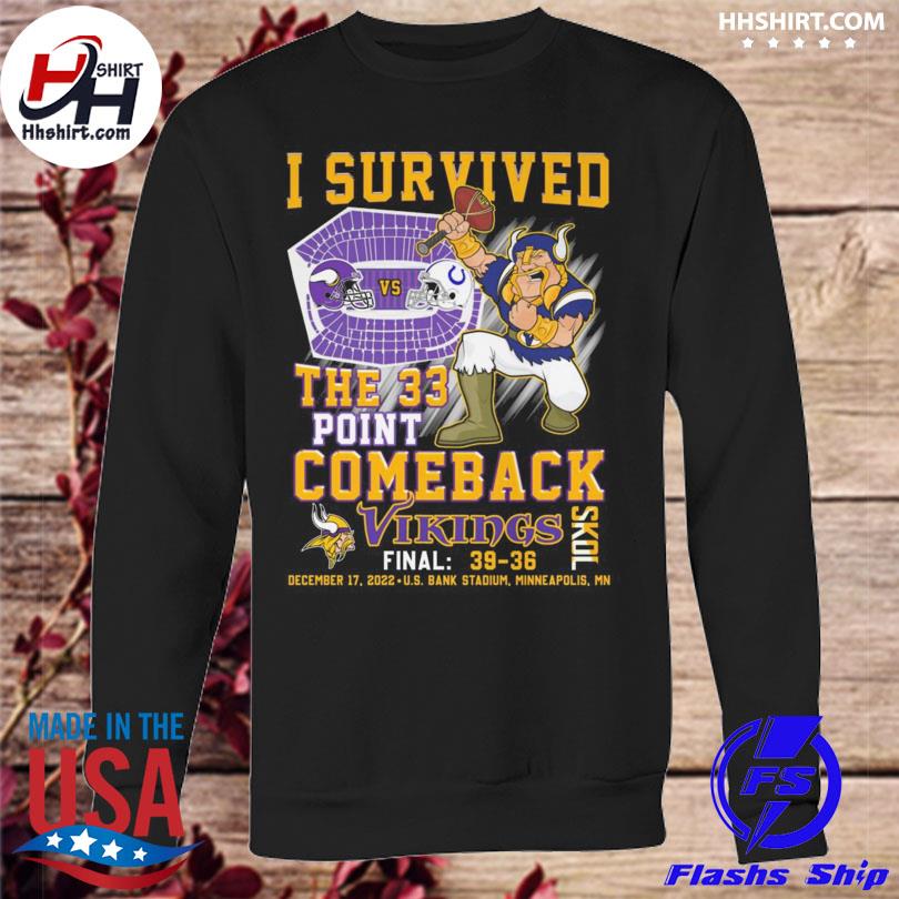 I Survived The 33 Point Comeback Vikings Skol Final 39 36 Shirt, hoodie,  sweater, long sleeve and tank top