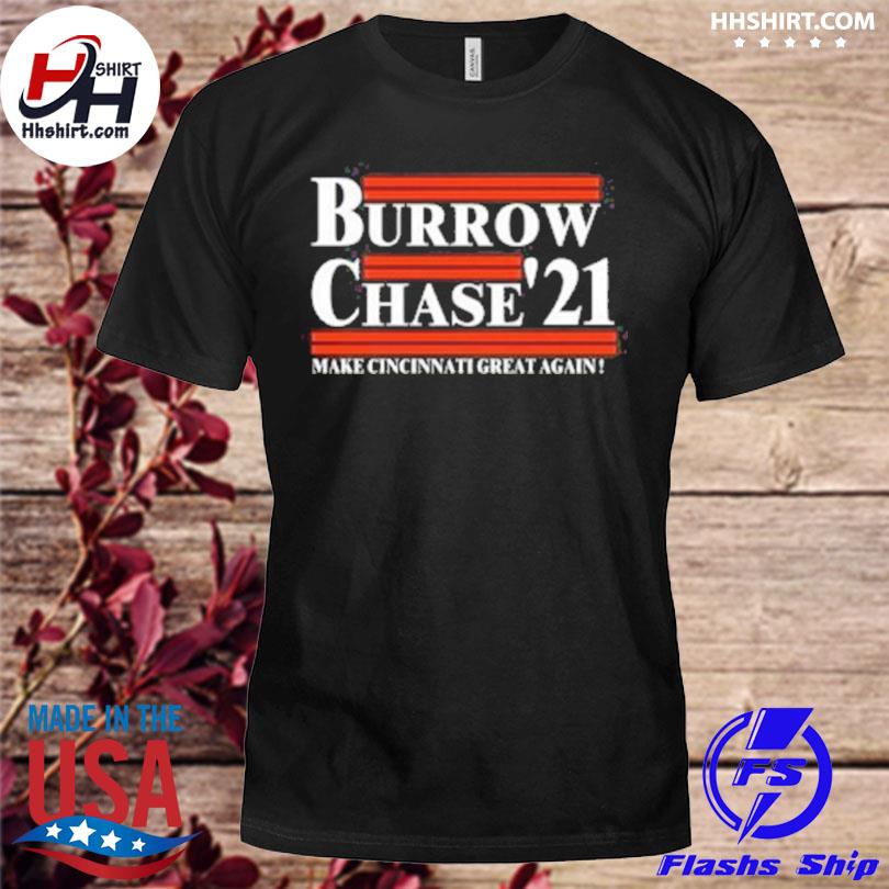 Teeshirtpalace Burrow Chase Making Cincinnati Great Again Ohio T-Shirt