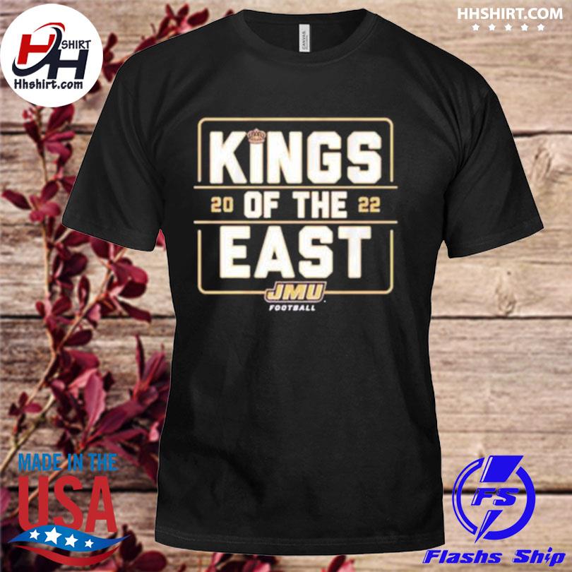 Kings of the east 2022 james madison dukes football shirt