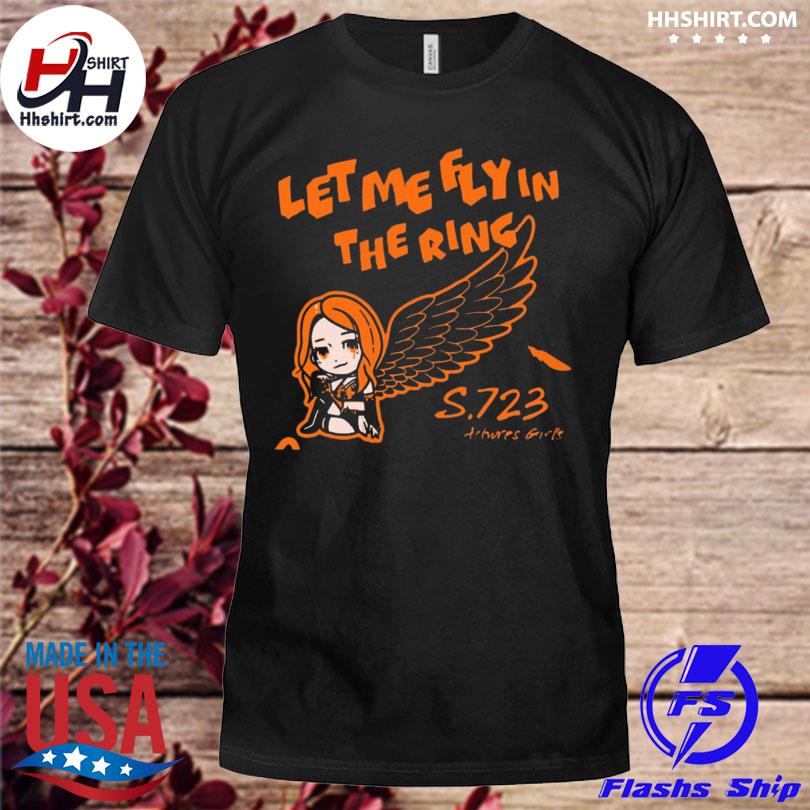 Let me flying the ring shirt