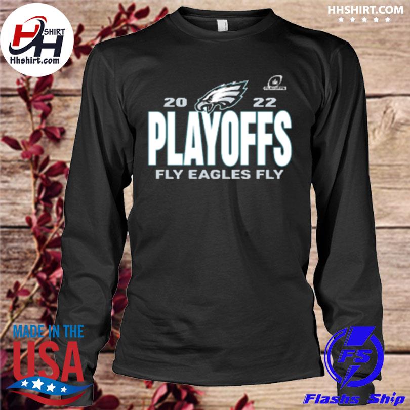 Philadelphia Eagles NFL Playoffs 2022 Fly Eagles Fly Shirt, hoodie,  sweater, long sleeve and tank top