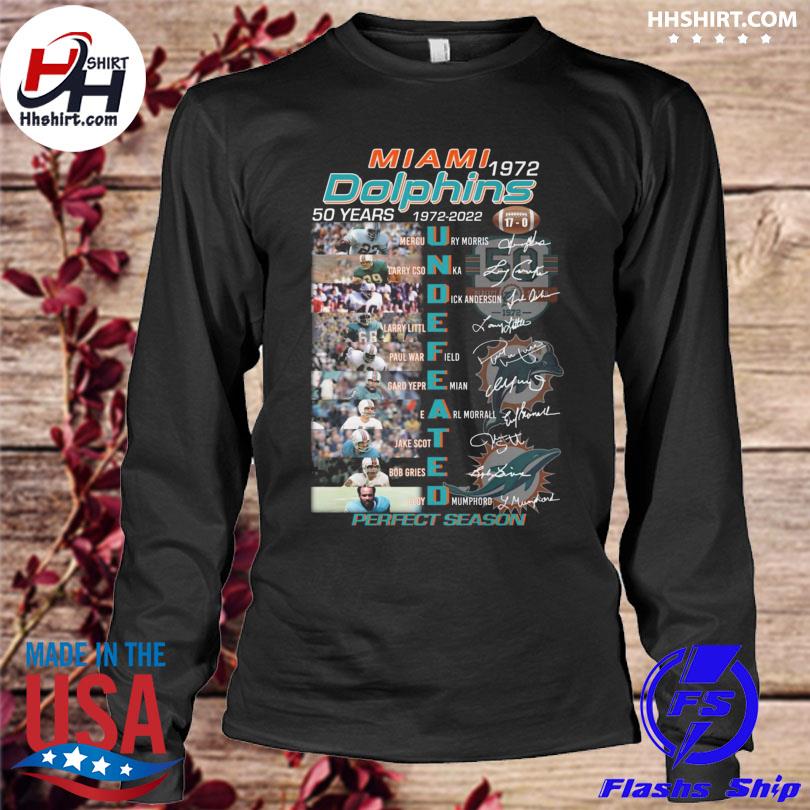 Miami Dolphins 1972 undefeated 17-0 signatures 2022 T-shirt, hoodie,  sweater, long sleeve and tank top