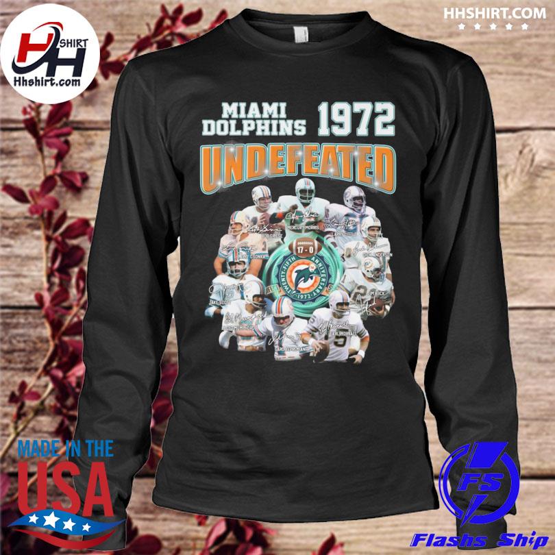 Miami Dolphins 1972 undefeated 17-0 signatures 2022 T-shirt, hoodie,  sweater, long sleeve and tank top