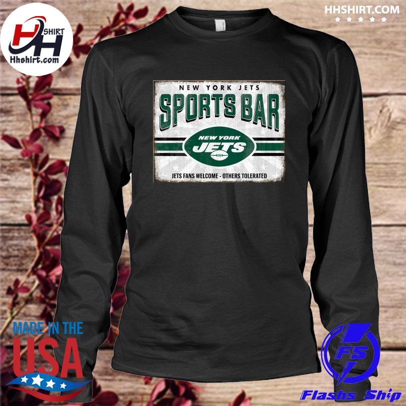 New York Jets Sports Bar jets fans welcome shirt, hoodie, sweater